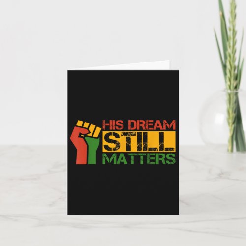 His Dream Still S Martin Luther King Jr. Day Card His Dream Still S Martin Luther King Jr. Day Card