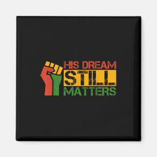 His Dream Still S Martin Luther King Jr. Day Magnet