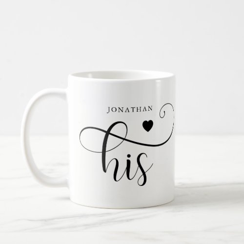 His  Elegant Typography and Heart Coffee Mug