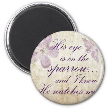 His Eye Is On The Sparrow...bible Verse Art Magnet by wallpraiseart at Zazzle