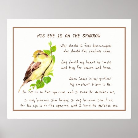 His Eye Is On The Sparrow Comforting Hymn Art Post Poster