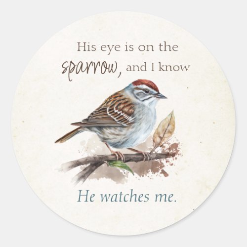 His eye is on the Sparrow Inspiration Bird Classic Round Sticker