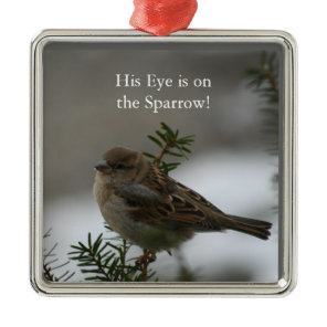 His eye is on the sparrow, pendant metal ornament