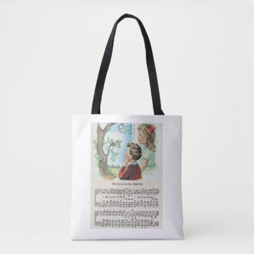 His Eye Is On The Sparrow Tote Bag