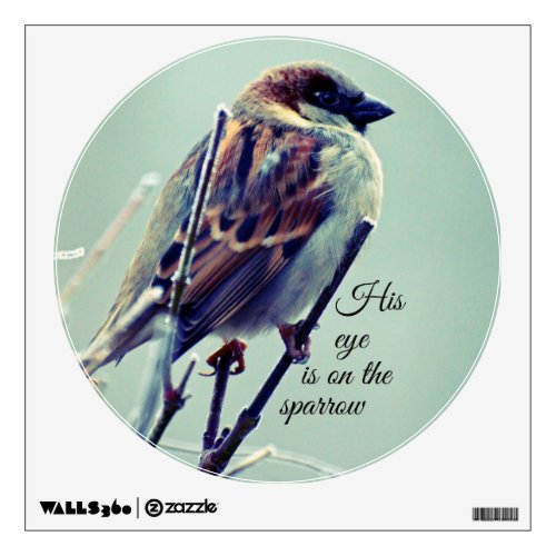 HIs eye is on the Sparrow Wall Decal