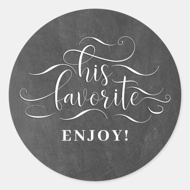 His Favorite - Chalkboard Wedding Favor Classic Round Sticker (Front)