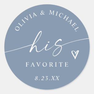 His Favorite Dusty Blue Modern Wedding Treat Bag Classic Round Sticker