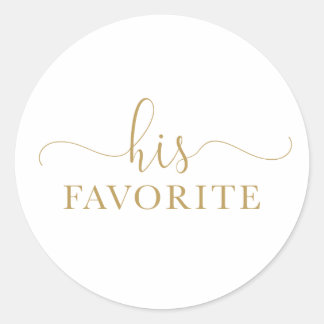 His Favorite Gold Favor Stick Classic Round Sticker