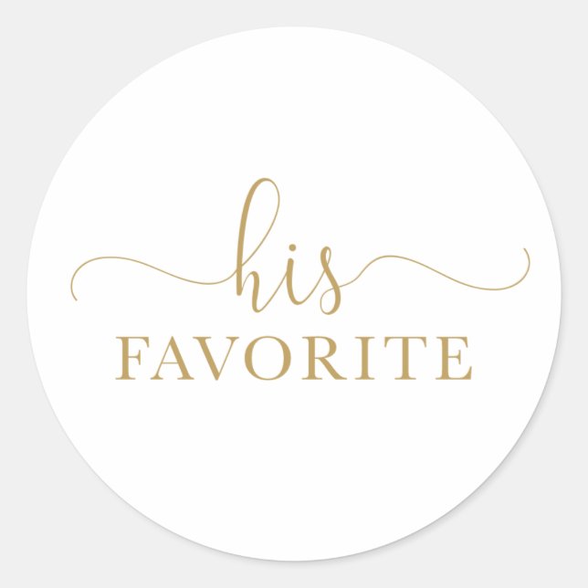 His Favorite Gold Favor Stick Classic Round Sticker (Front)