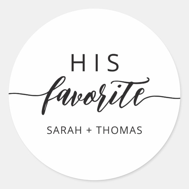 His Favorite Modern Сalligraphic Favor Gift  Classic Round Sticker (Front)
