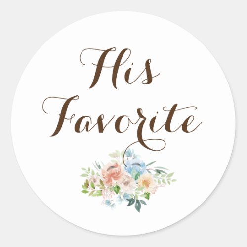 His Favorite Modern Calligraphy Favor  Classic Round Sticker