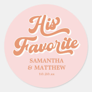 His Favorite Retro 70s Pink and Orange Wedding Classic Round Sticker