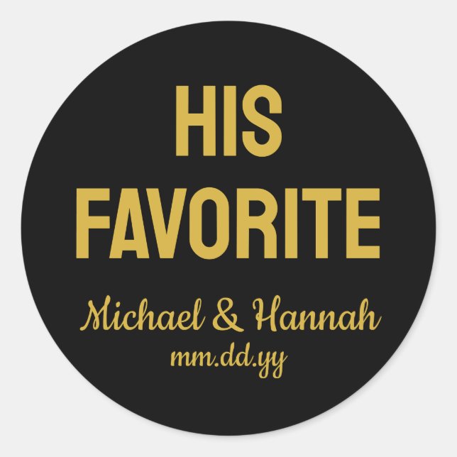 His Favorite Wedding Favor Candy To go Treat  Classic Round Sticker (Front)