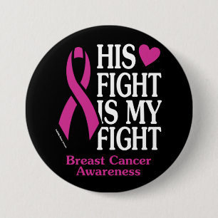 His Fight...Breast Cancer Button