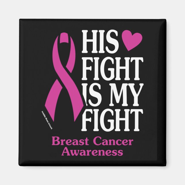 His Fight...Breast Cancer Magnet (Front)