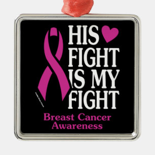 His Fight...Breast Cancer Metal Ornament