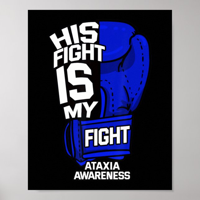 His Fight Is My Fight Ataxia Movement Disorder War Poster (Front)