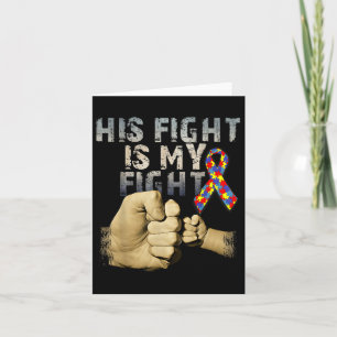 His Fight Is My Fight Autism Awareness And Card