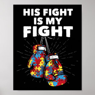 His Fight Is My Fight Autism Awareness Boxing Boxe Poster