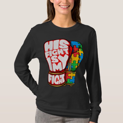 His Fight Is My Fight Autism Awareness Day for Mom T_Shirt
