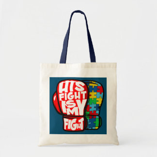 His Fight Is My Fight Autism Awareness for Autism Tote Bag