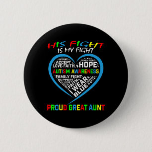 His Fight Is My Fight Autism Awareness Nephew Grea Button