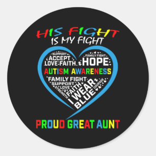 His Fight Is My Fight Autism Awareness Nephew Grea Classic Round Sticker