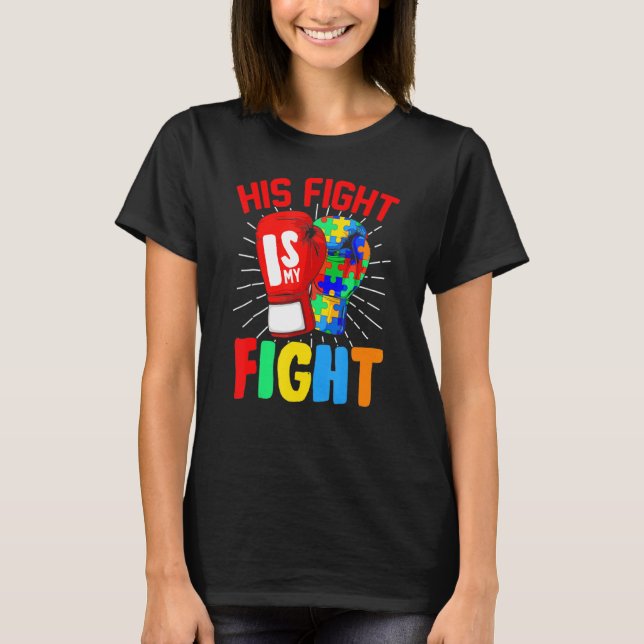 His Fight Is My Fight Autism Awareness Puzzle Boxi T-Shirt (Front)