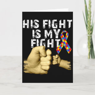 His Fight Is My Fight Autism Awareness Support Mon Card