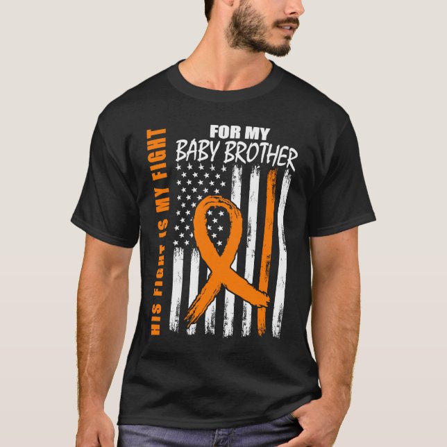 His Fight Is My Fight Baby Brother Leukemia Awaren T-Shirt (Front)