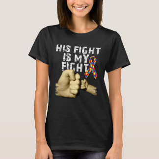 His Fight Is My Fight Boy Son Kid Autism Awareness T-Shirt