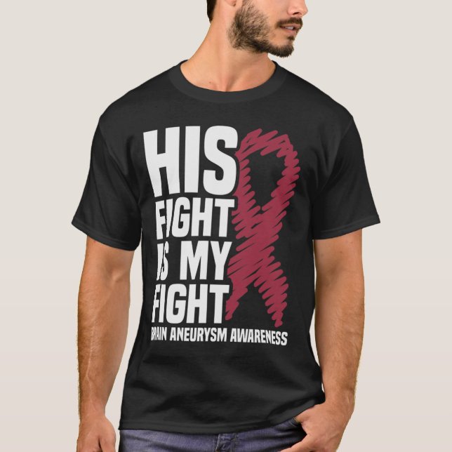 His Fight Is My Fight Brain Aneurysm Awareness 3  T-Shirt (Front)