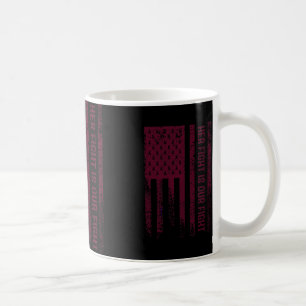 His Fight Is My Fight Brain Aneurysm Awareness Fig Coffee Mug