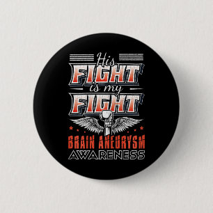 His Fight Is My Fight Brain Aneurysm Awareness Gra Button