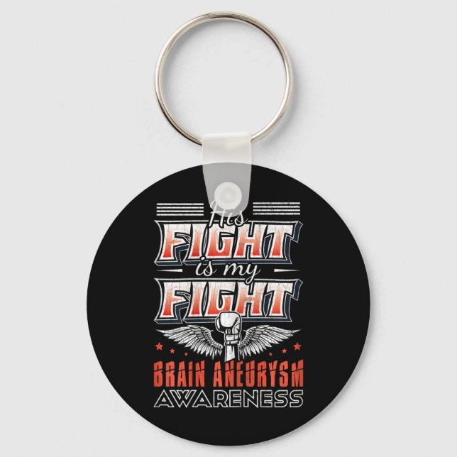 His Fight Is My Fight Brain Aneurysm Awareness Gra Keychain (Front)
