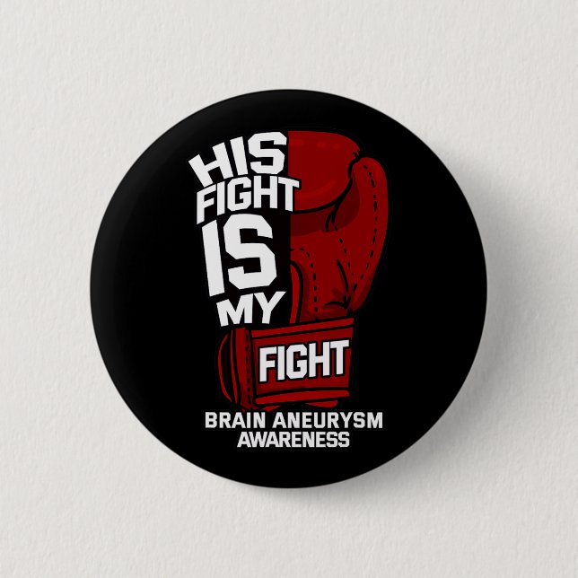 His Fight Is My Fight Brain Aneurysm Awareness Sup Button (Front)