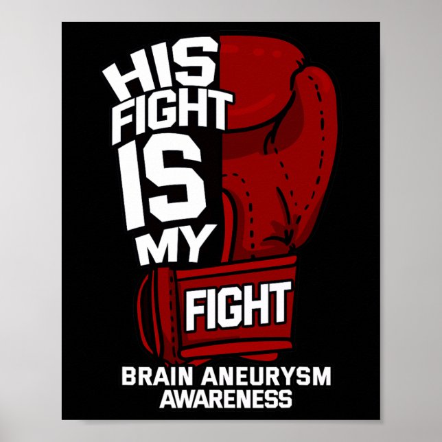 His Fight Is My Fight Brain Aneurysm Awareness Sup Poster (Front)