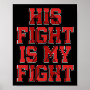 His Fight Is My Fight Brain Aneurysm Awareness War Poster