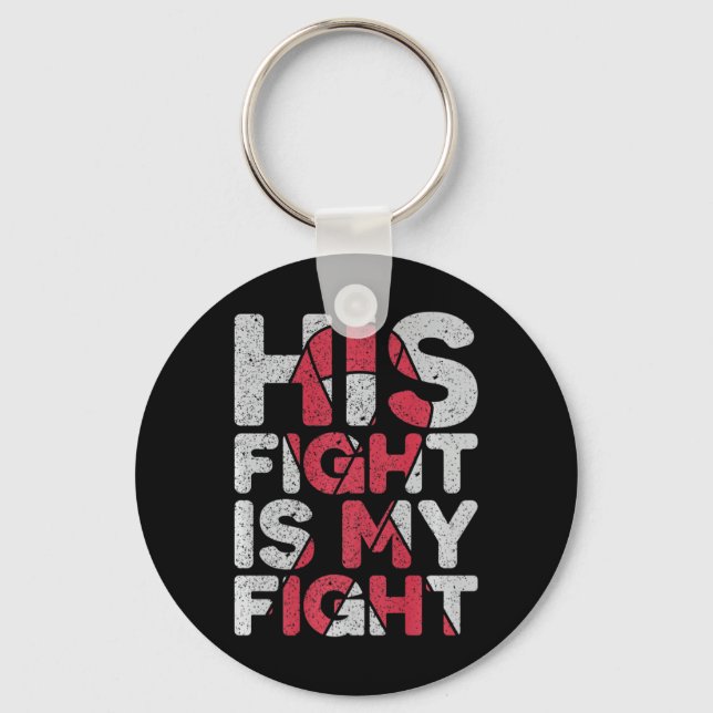 His Fight Is My Fight Brain Aneurysm Support  Keychain (Front)