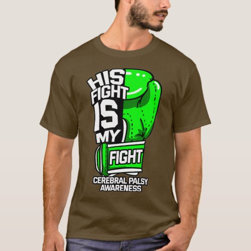 His Fight Is My Fight Cerebral Palsy Awareness T_Shirt