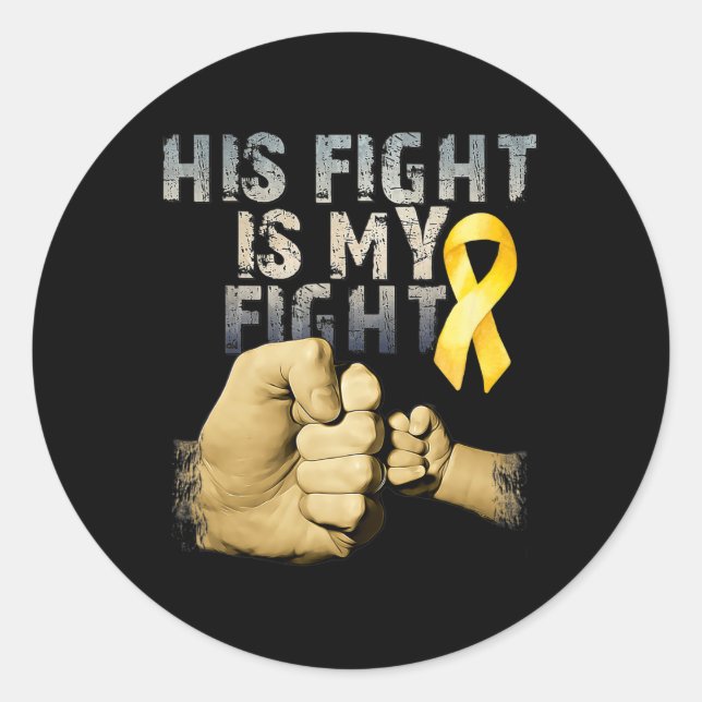 His Fight Is My Fight Childhood Cancer Awareness G Classic Round Sticker (Front)