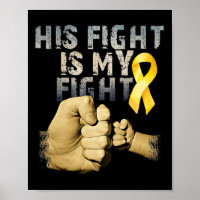 His Fight Is My Fight Childhood Cancer Awareness G