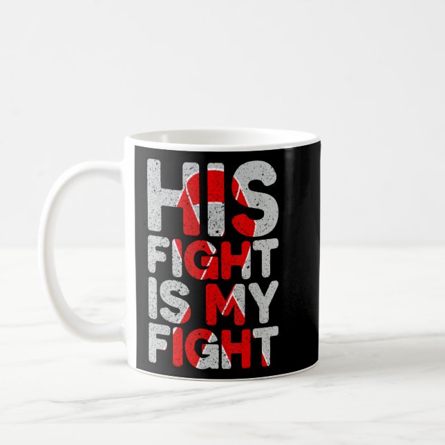 His Fight is My Fight Congenital Heart Defect Supp Coffee Mug (Left)