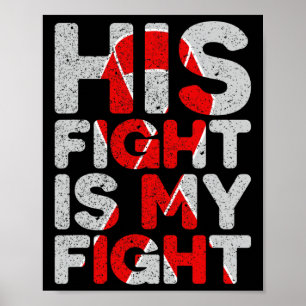 His Fight Is My Fight Congenital Heart Defect Supp Poster