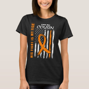 His Fight Is My Fight Cousin Leukemia Awareness Fl T-Shirt