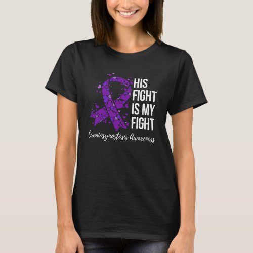 His Fight Is My Fight Craniosynostosis Awareness T_Shirt
