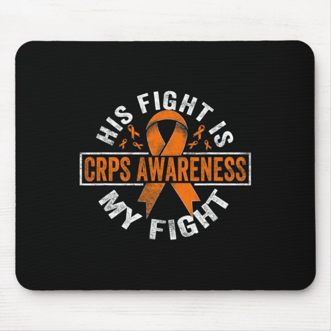 His Fight Is My Fight Crps Awareness  Mouse Pad (Front)