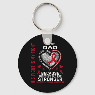 His Fight Is My Fight Dad Multiple Myeloma Awarene Keychain