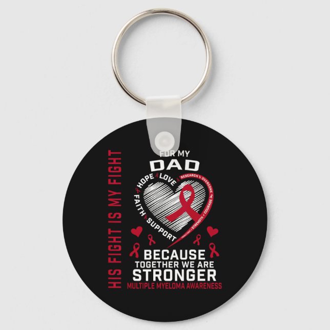His Fight Is My Fight Dad Multiple Myeloma Awarene Keychain (Front)