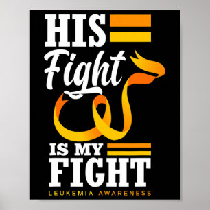 His Fight Is My Fight Dad Son Husband Leukemia Awa Poster